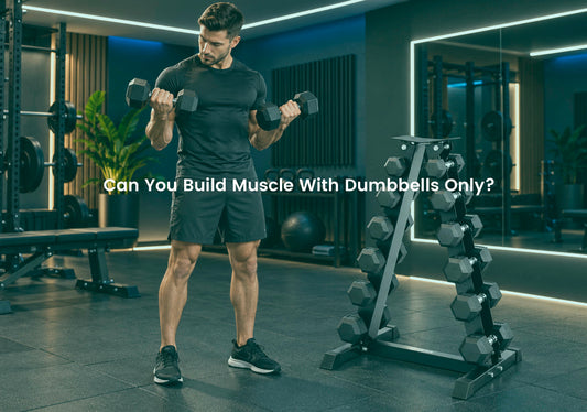 Can You Build Muscle With Dumbbells Only?