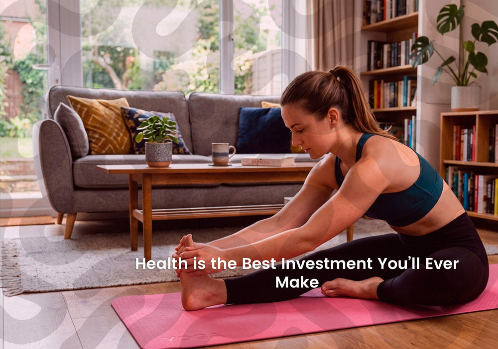 Health is the Best Investment You'll Ever Make