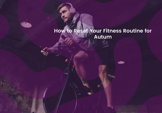 Cooler Weather, Hotter Results: How to Reset Your Fitness Routine for Autumn