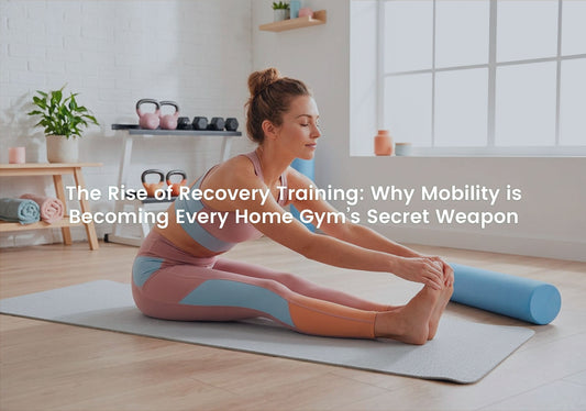 The Rise of Recovery Training: Why Mobility Is Becoming Every Home Gym's Secret Weapon